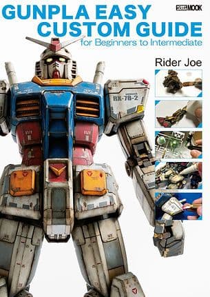 Gunpla Easy Custom Guide for Beginners to Intermediate
